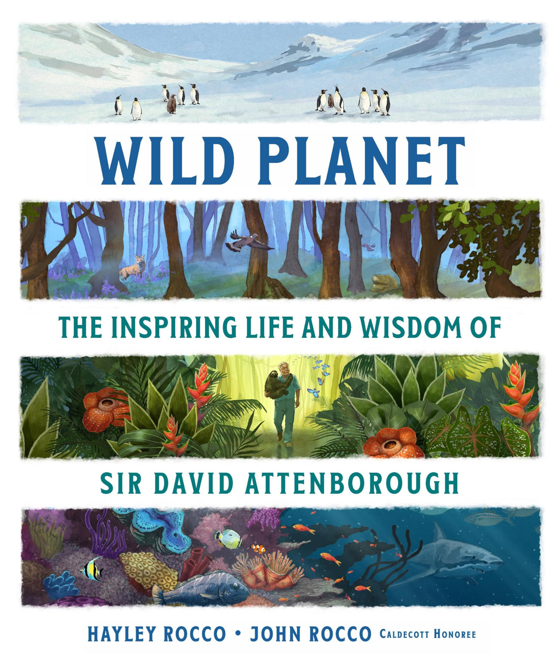 Wild Planet: The Inspiring Life and Wisdom of David Attenborough