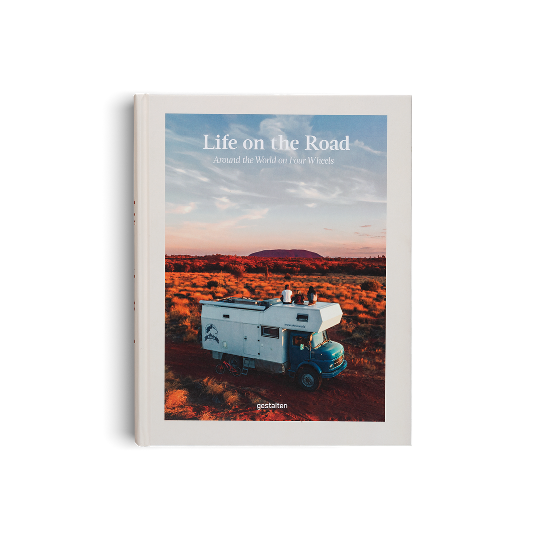 Life on the Road: Around the World on Four Wheels