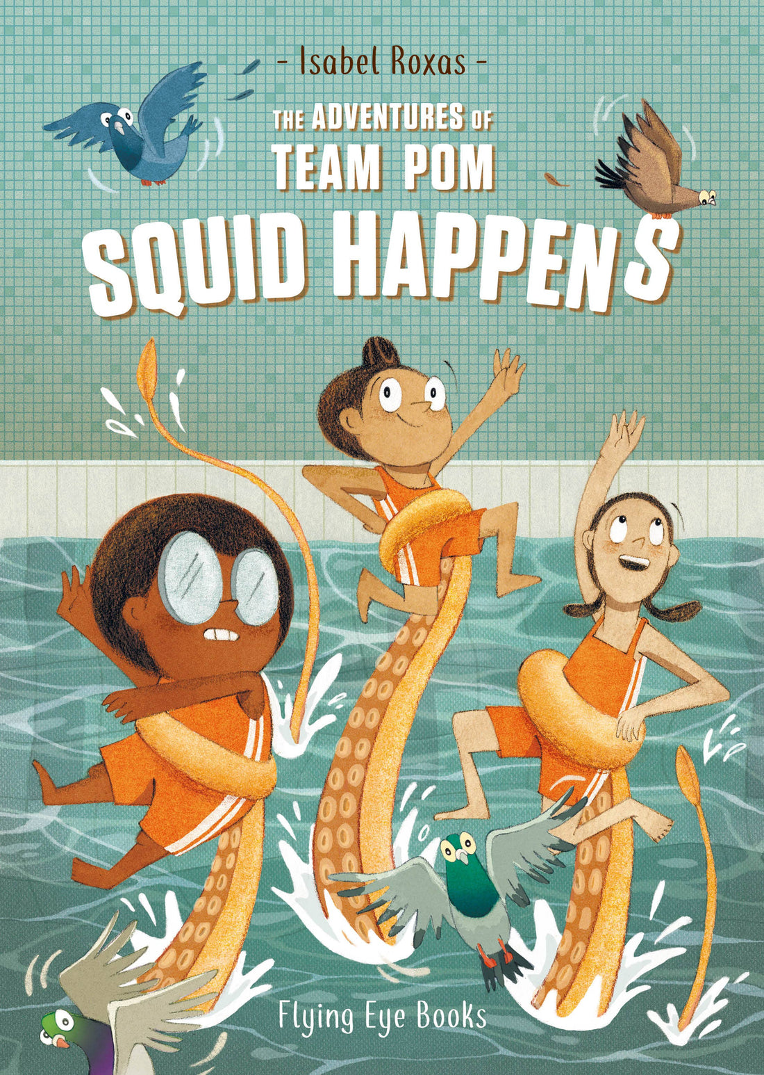 Adventures of Team Pom: Squid Happens (Paperback)